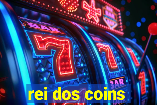 rei dos coins